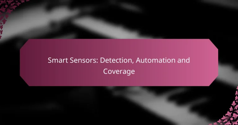 Smart Sensors: Detection, Automation and Coverage